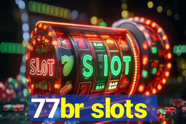 77br slots